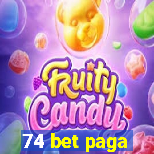 74 bet paga