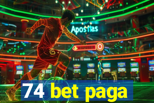 74 bet paga