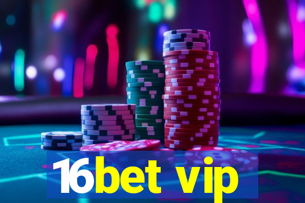 16bet vip