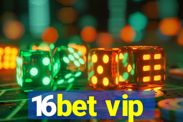 16bet vip