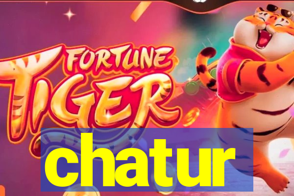 chatur
