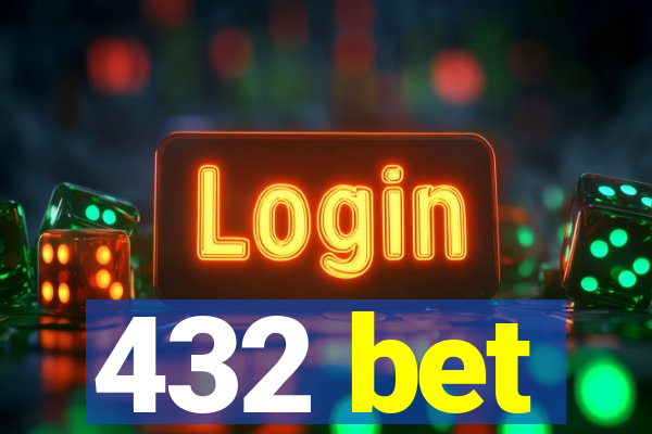 432 bet