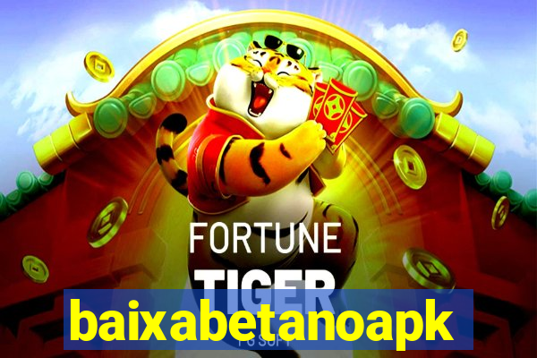baixabetanoapk