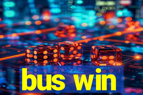 bus win