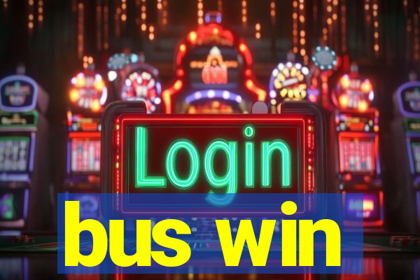 bus win