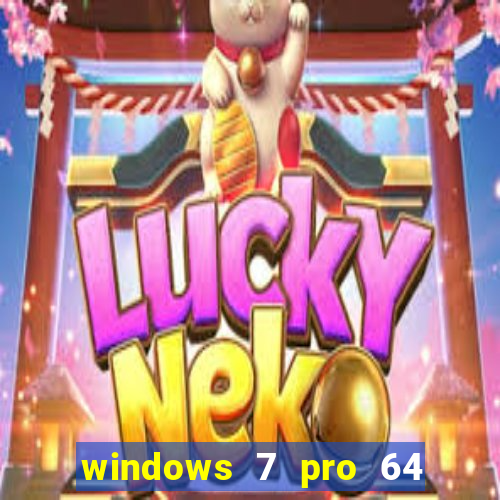 windows 7 pro 64 bits iso