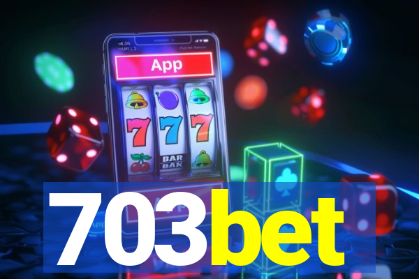 703bet