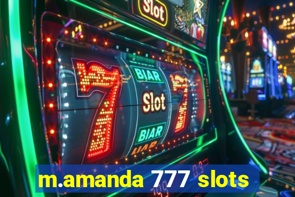 m.amanda 777 slots