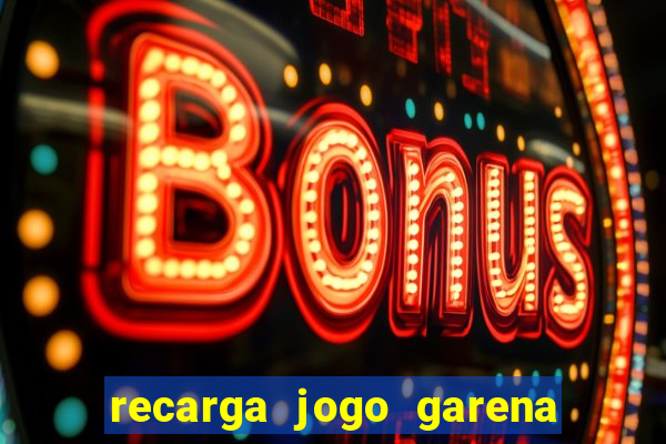 recarga jogo garena free fire