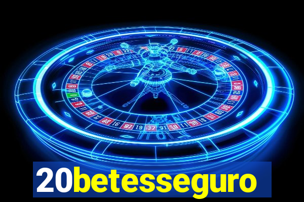 20betesseguro