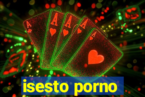 isesto porno