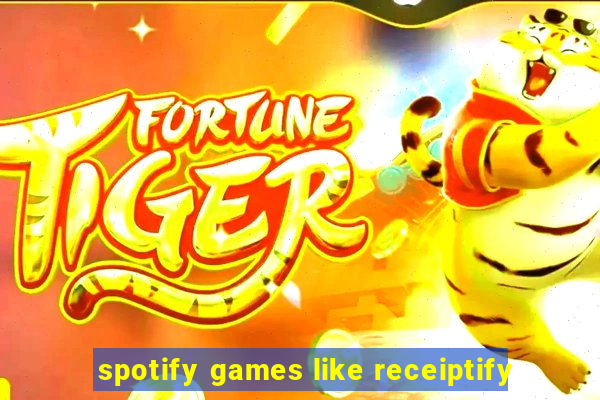 spotify games like receiptify