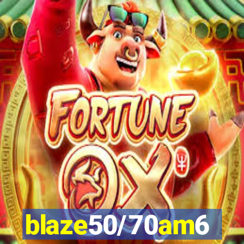 blaze50/70am6