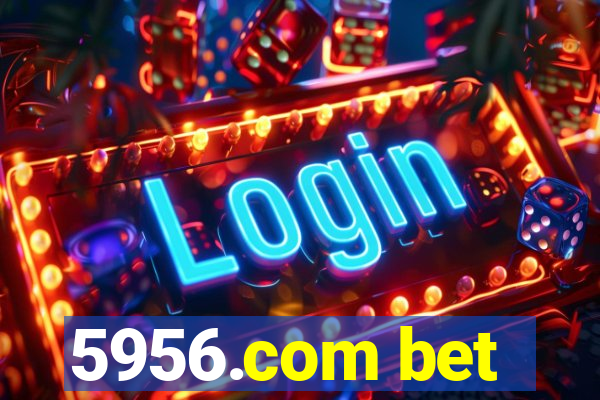 5956.com bet