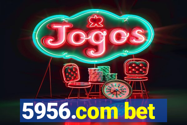 5956.com bet