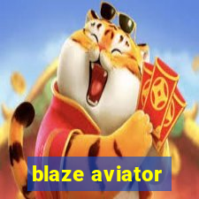 blaze aviator