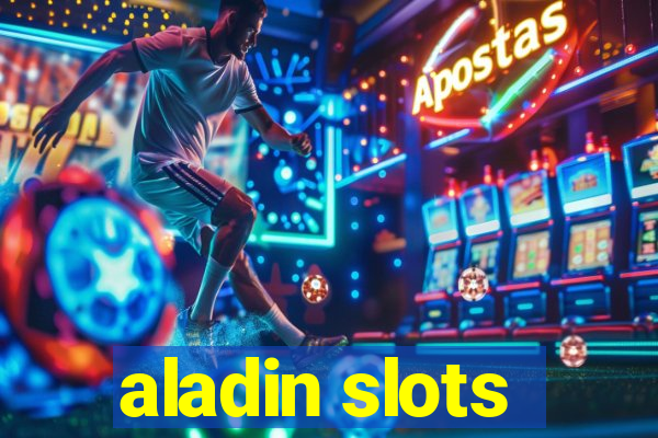 aladin slots