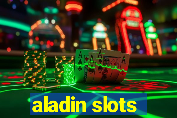 aladin slots