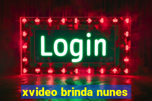 xvideo brinda nunes