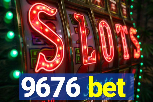 9676 bet