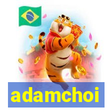 adamchoi