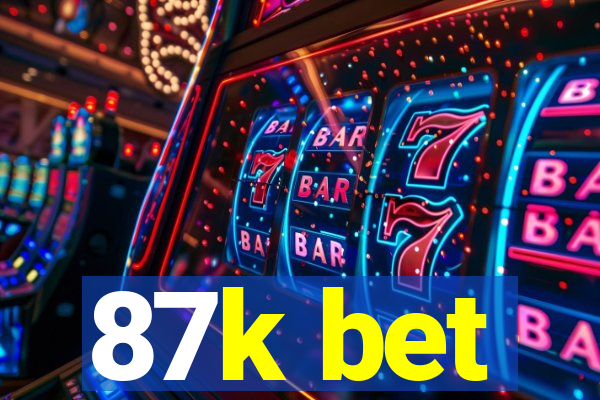 87k bet