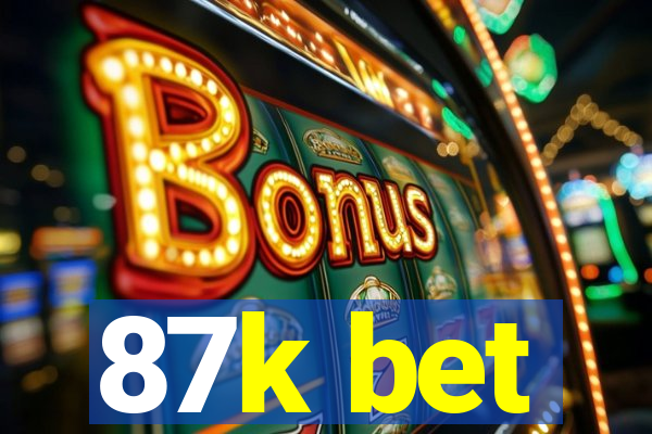 87k bet