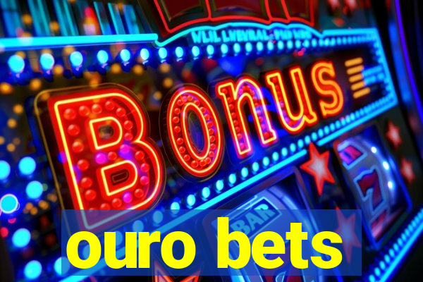 ouro bets