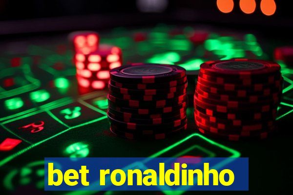 bet ronaldinho