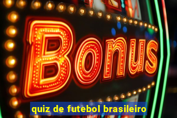 quiz de futebol brasileiro