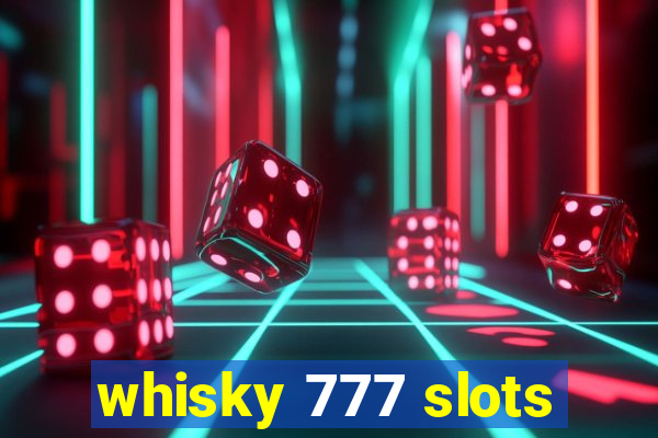 whisky 777 slots