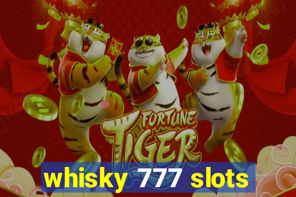 whisky 777 slots