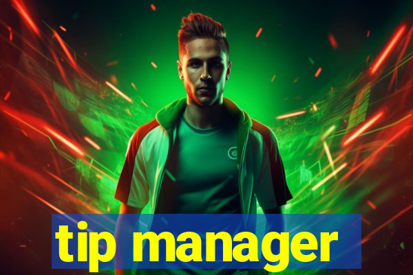 tip manager