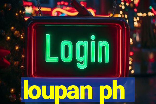 loupan ph
