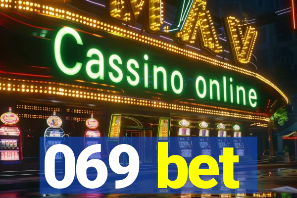 069 bet