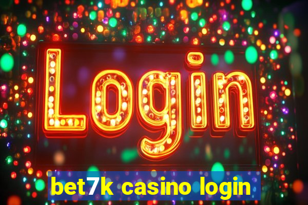 bet7k casino login