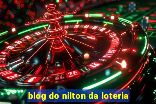 blog do nilton da loteria