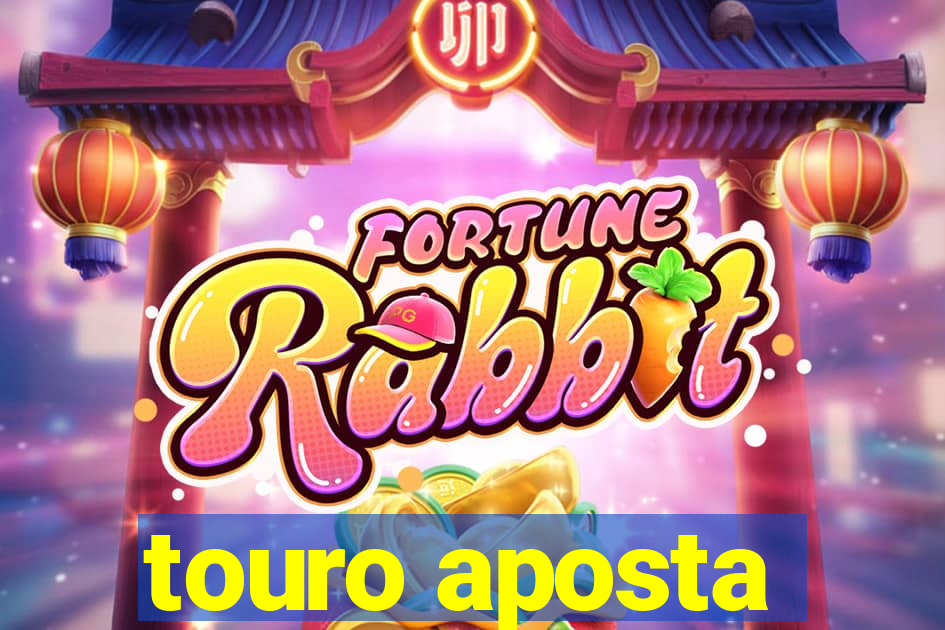 touro aposta
