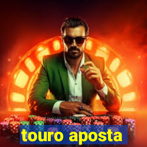 touro aposta