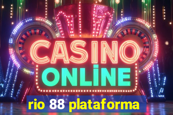 rio 88 plataforma