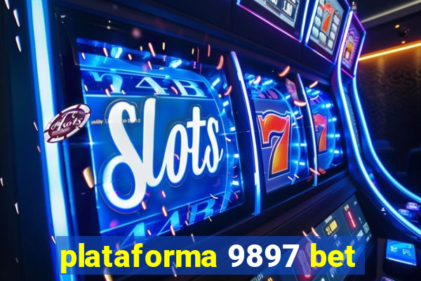plataforma 9897 bet