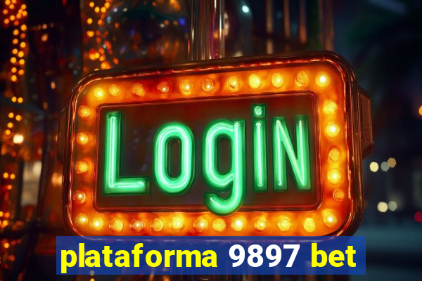 plataforma 9897 bet