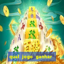 qual jogo ganhar dinheiro sem depositar nada