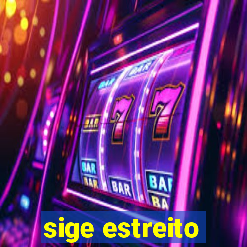 sige estreito
