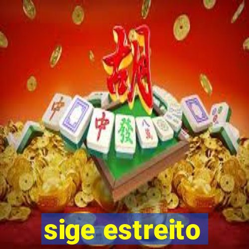 sige estreito