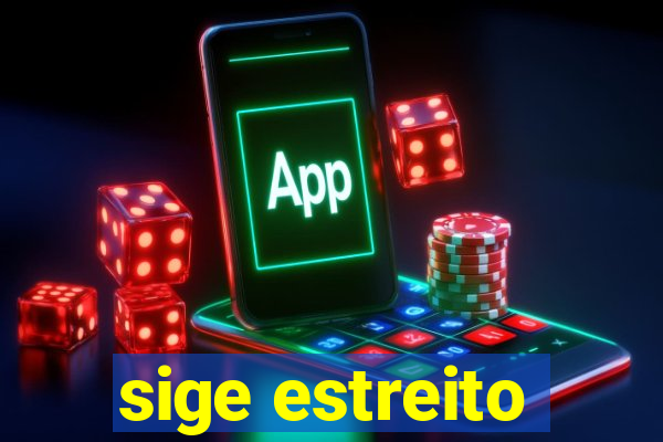 sige estreito