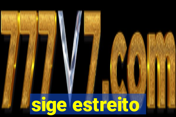 sige estreito