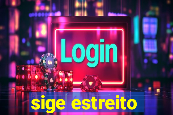 sige estreito