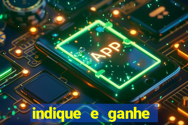 indique e ganhe casa de aposta