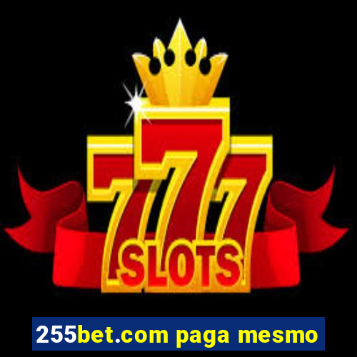 255bet.com paga mesmo